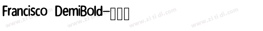Francisco DemiBold字体转换
